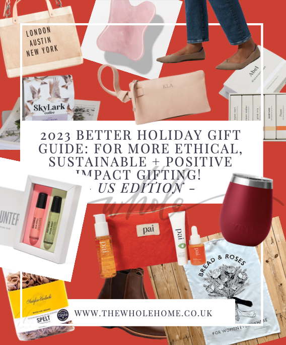 The Better Holiday Guide: Ethical + Sustainable Gift Ideas {US Edition}